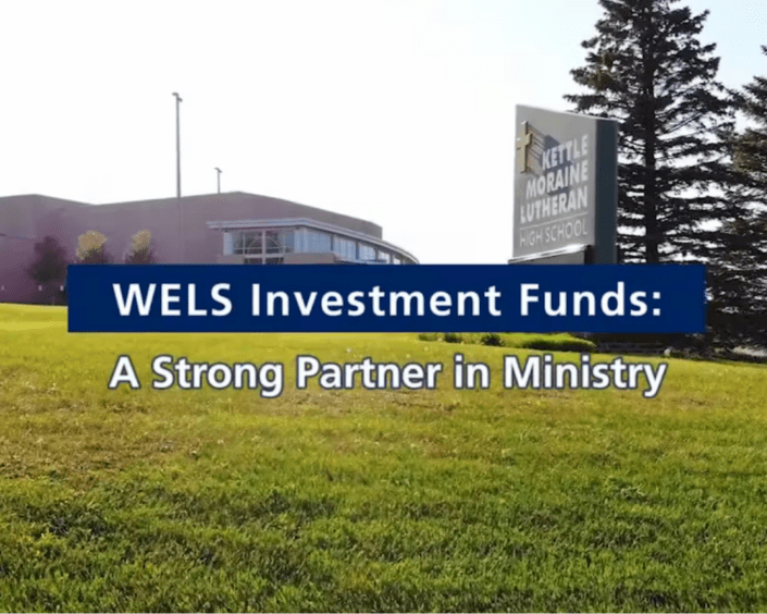 WELS Investment Funds strong partner in ministry video